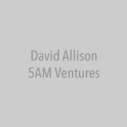 David Allison - 5AM Ventures